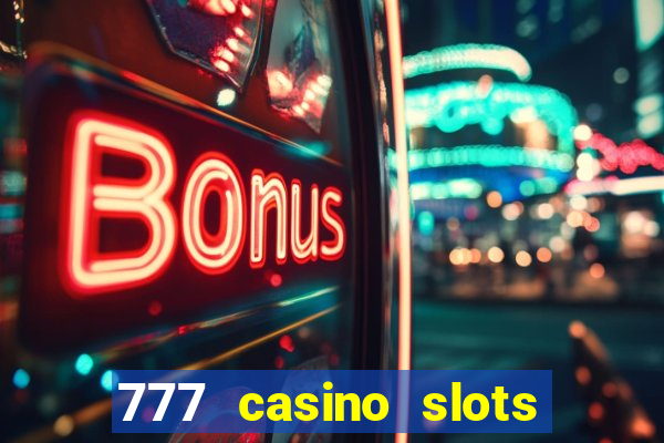 777 casino slots and roulette