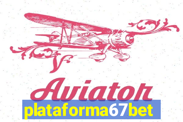 plataforma67bet.com