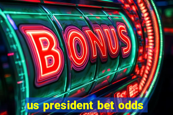 us president bet odds