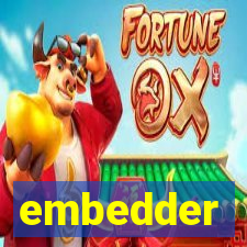 embedder