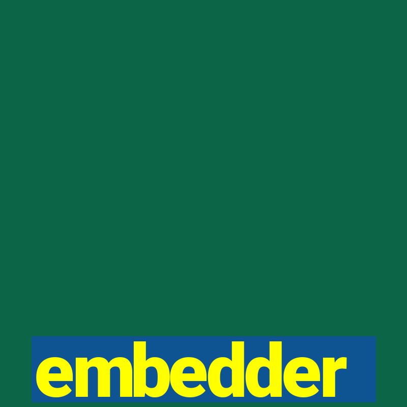 embedder