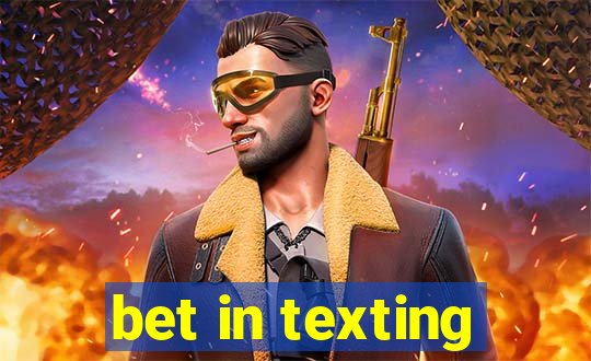 bet in texting