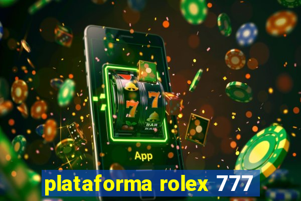 plataforma rolex 777