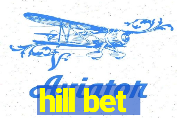 hill bet