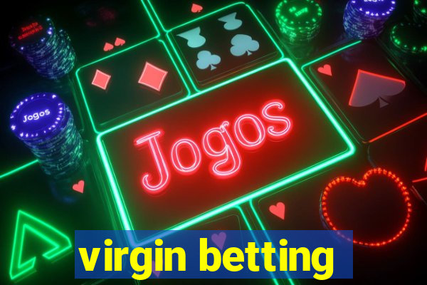 virgin betting