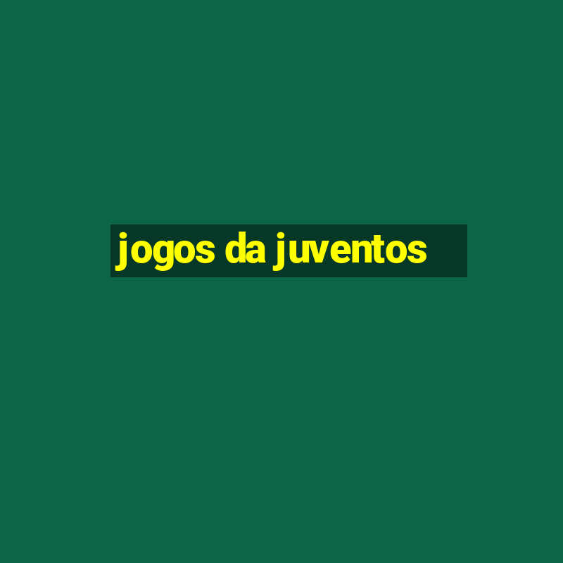 jogos da juventos