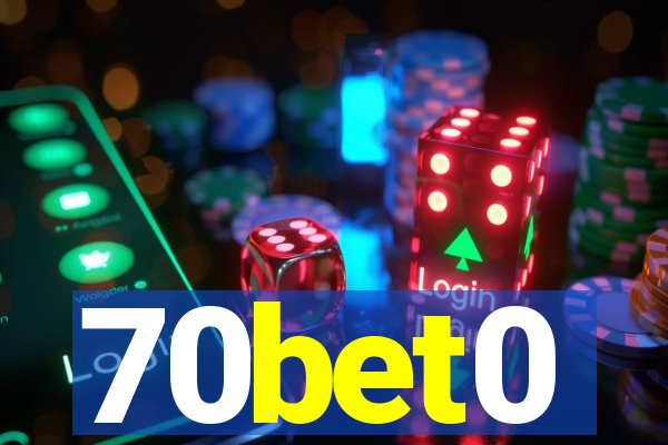 70bet0