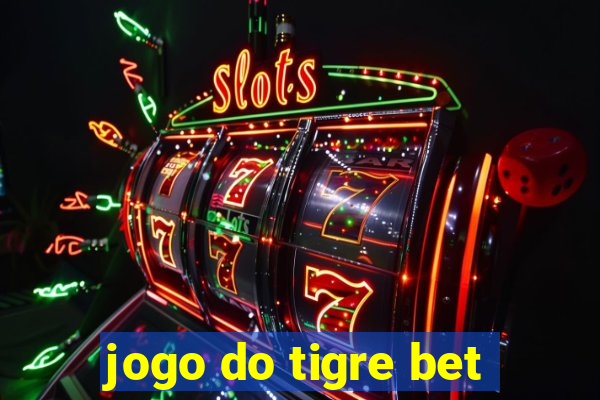 jogo do tigre bet