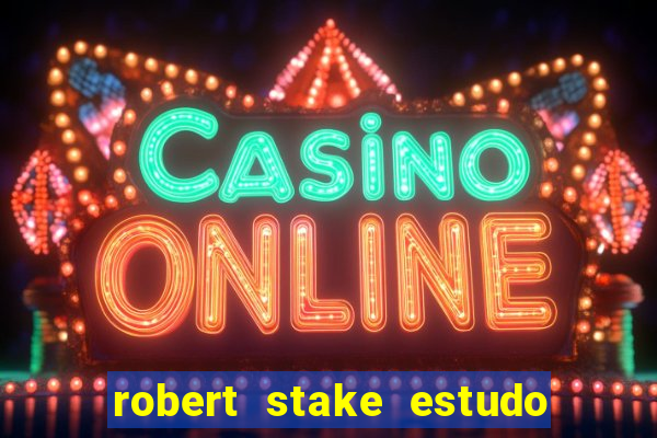 robert stake estudo de caso