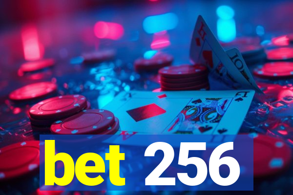 bet 256