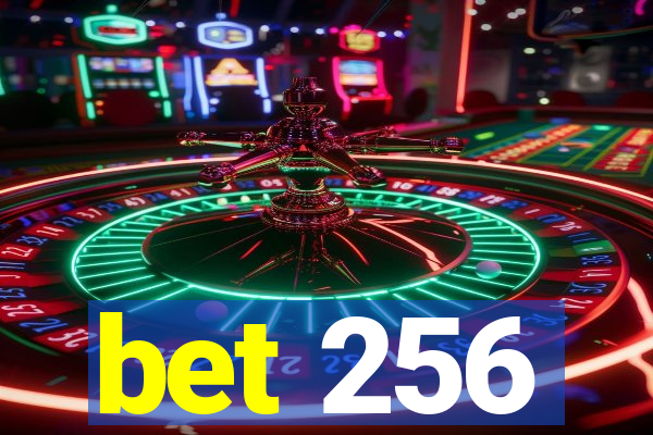 bet 256