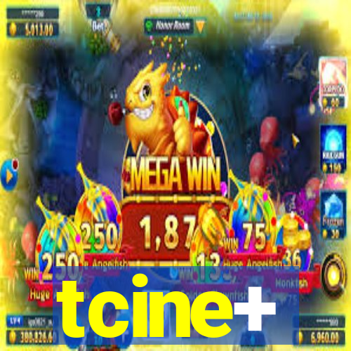 tcine+