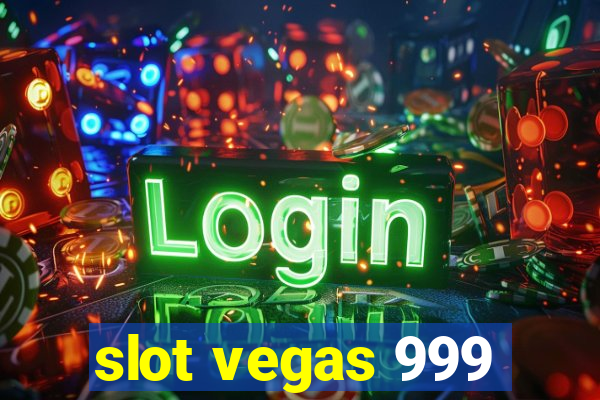 slot vegas 999