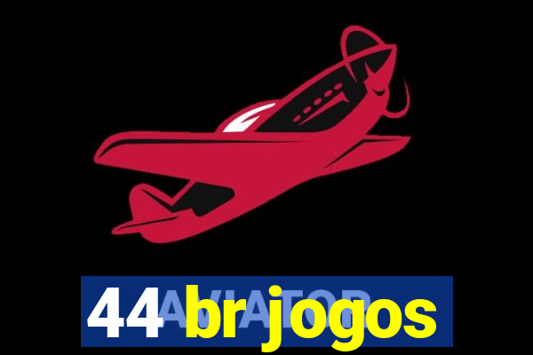 44 br jogos