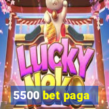 5500 bet paga