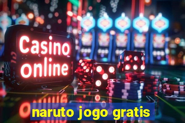 naruto jogo gratis