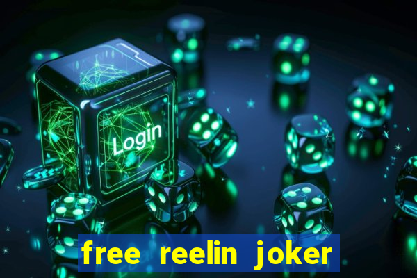 free reelin joker 1000 slot free play