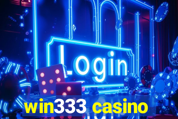 win333 casino