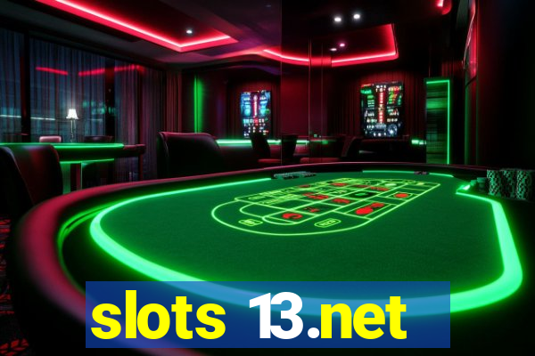 slots 13.net