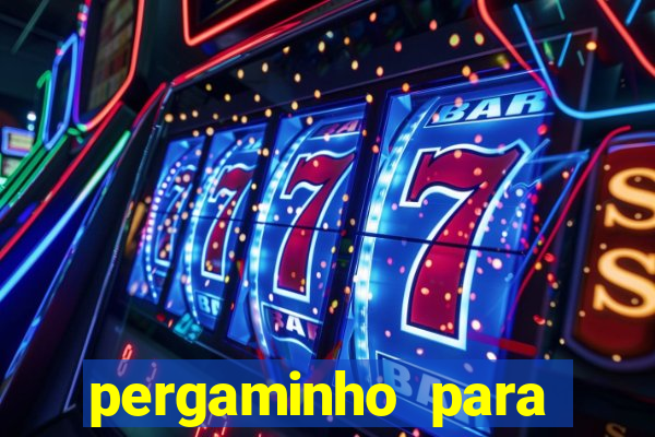 pergaminho para escrever dentro