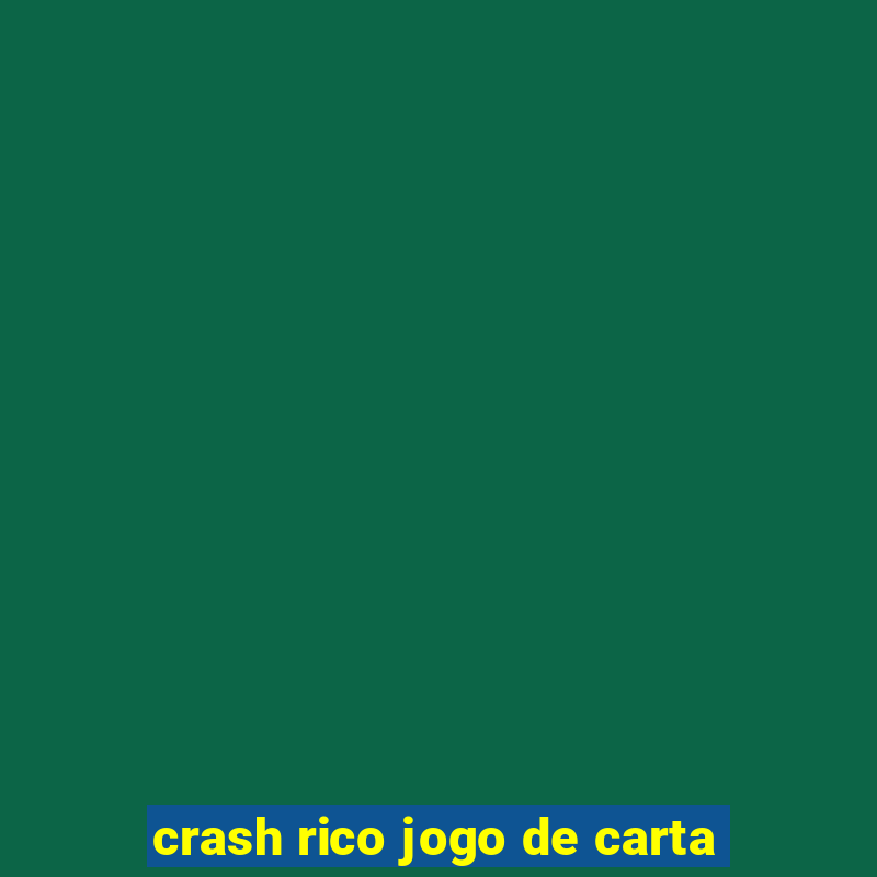 crash rico jogo de carta