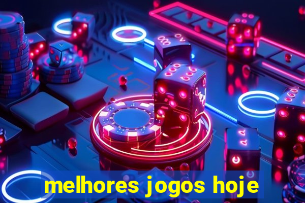 melhores jogos hoje