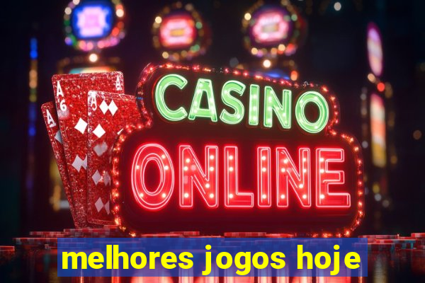 melhores jogos hoje