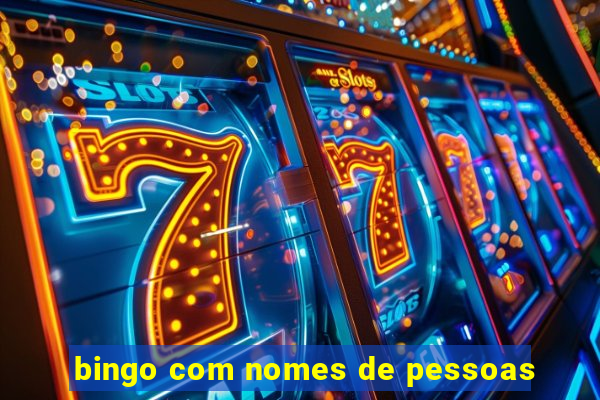 bingo com nomes de pessoas