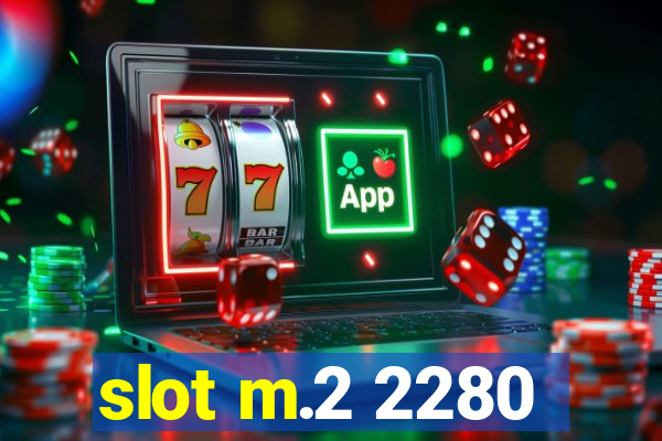 slot m.2 2280