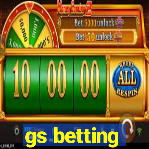 gs betting