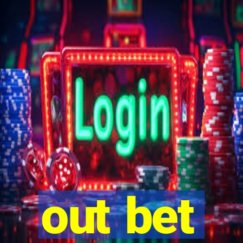 out bet