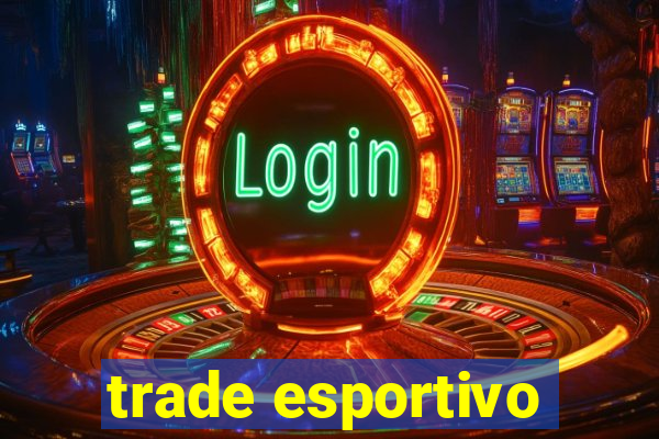 trade esportivo