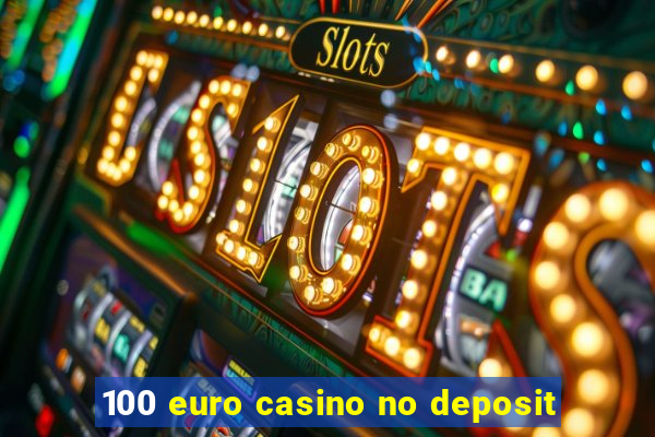 100 euro casino no deposit