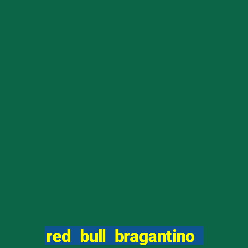 red bull bragantino x fluminense