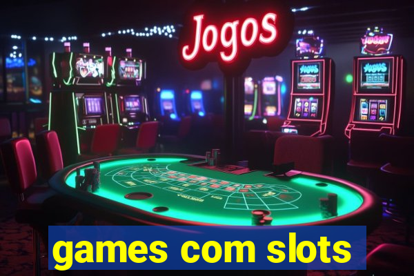 games com slots