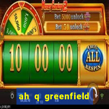 ah q greenfield slot game