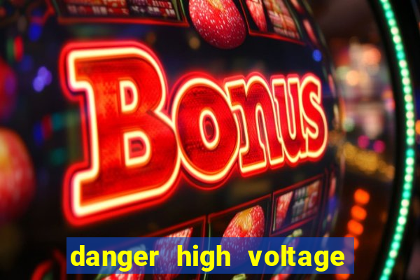 danger high voltage slot review