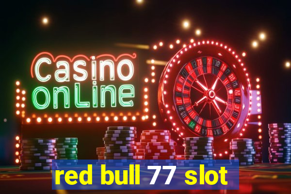 red bull 77 slot