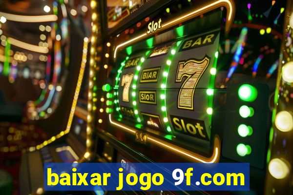 baixar jogo 9f.com