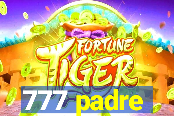 777 padre