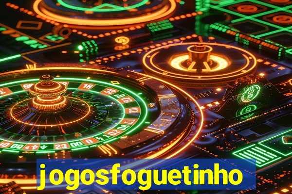 jogosfoguetinho