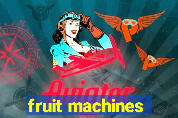 fruit machines