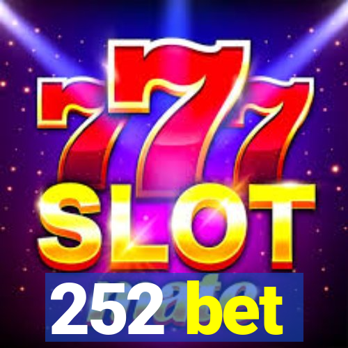 252 bet