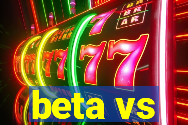 beta vs