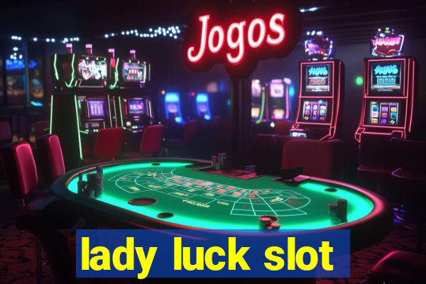 lady luck slot