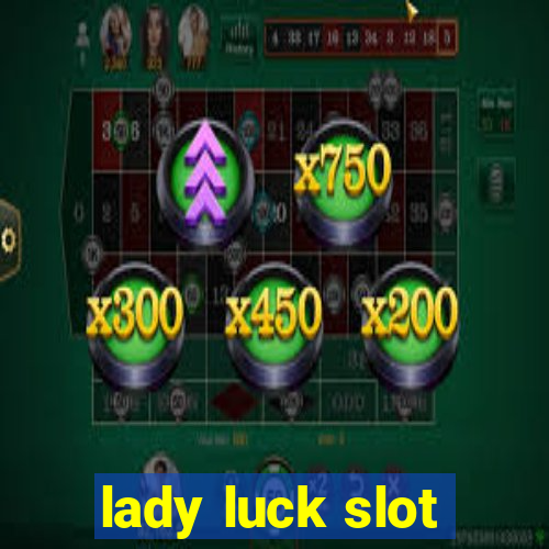 lady luck slot