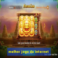 melhor jogo da internet