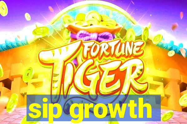 sip growth