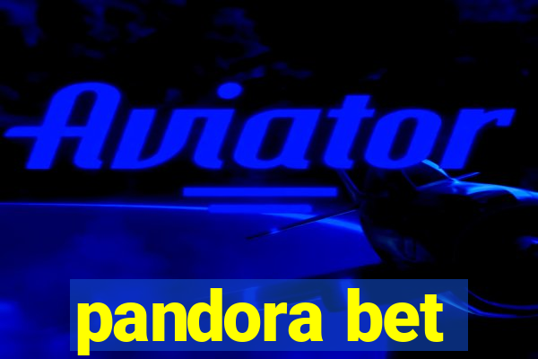 pandora bet