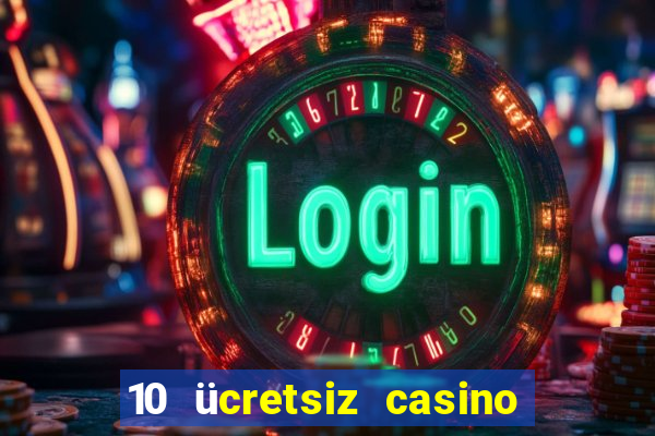 10 ücretsiz casino bonusu depozito yok